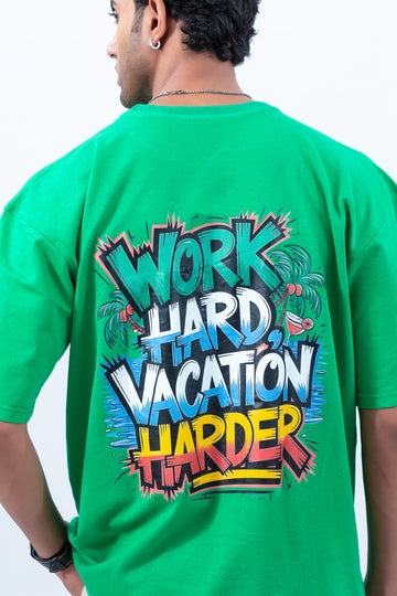 Work hard vaccation harder oversize tshirt